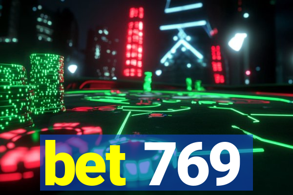 bet 769